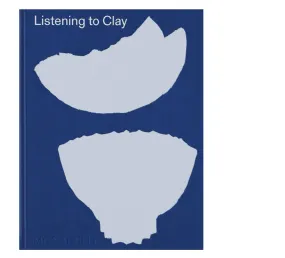 Listening to Clay